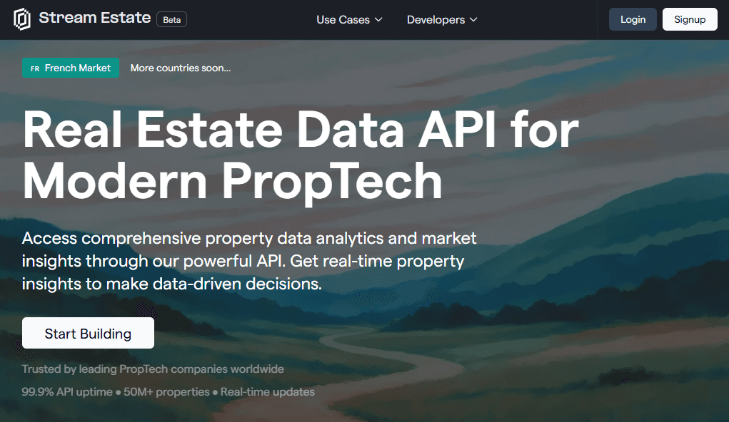 Stream Estate homepage: stylized landscape background, "Real Estate Data API for Modern PropTech," subtext about property data analytics, and a "Start Building" button with login, signup, and "French Market" navigation tags.