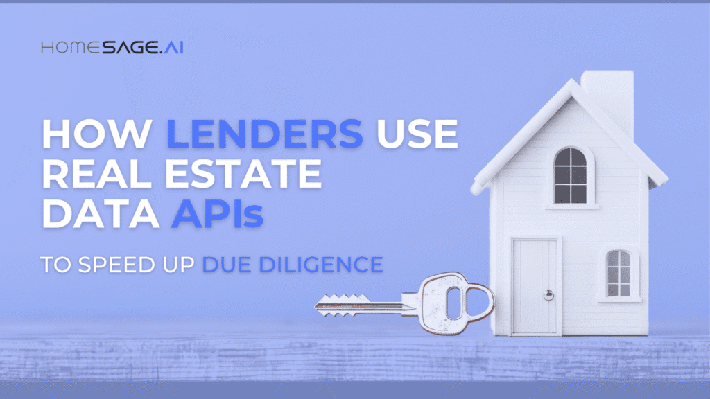 Homepage banner showing how lenders use real estate data APIs to speed up due diligence, with a modern white house, key, and the Homesage.ai logo on a blue background