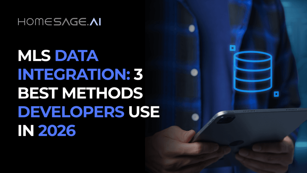 MLS data integration guide for developers 2026 — HomeSage.ai