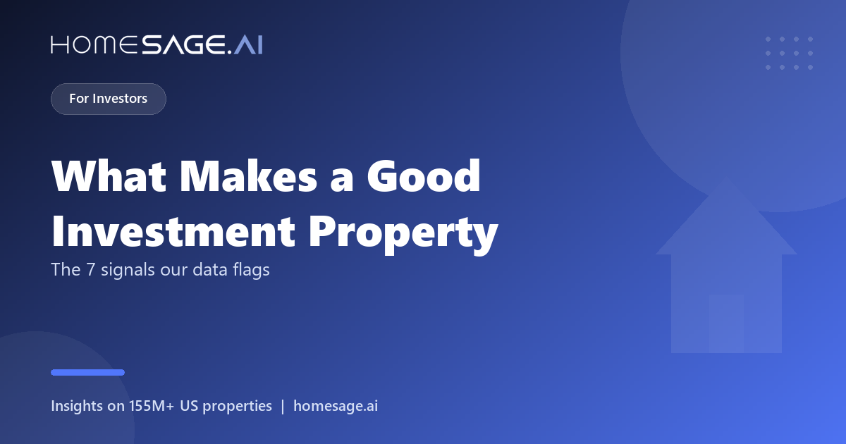 What Makes a Good Investment Property: 7 Signals Our Data Flags 2 Cover graphic: what makes a good investment property, the 7 signals our data flags